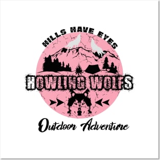 Howling wolfs hills have eyes Posters and Art